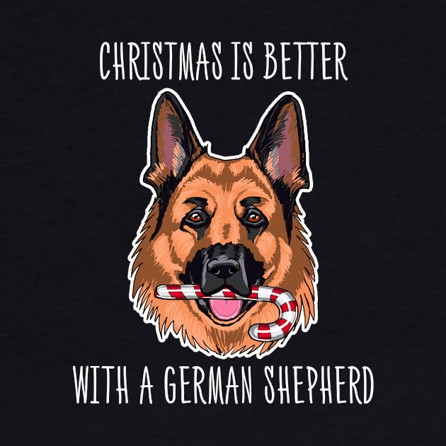 Christmas Is Better With A German Shepherd Shirt Cute Christmas German Shepherd Tshirt German Shepherd Boy Girl Holiday Gift Funny Dog Lover Christmas Tee by NickDezArts